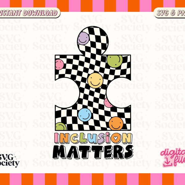 Inclusion Matters SVG PNG Autism, Neurodiversity, Mental Health Design for T-Shirt, Sticker, Mug, Tote Bag and More - Commercial Use
