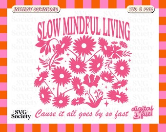 Slow Mindful Living Floral SVG: Trendy Graphic (Digital Download)