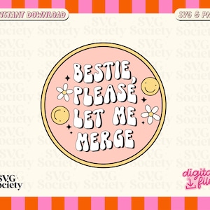 Bestie Please Let Me Merge SVG PNG: Car Decal Design (Digital Download)
