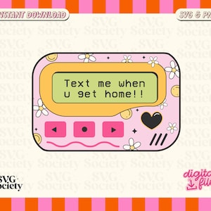 May include: A pink and yellow pager with a white heart and flowers. The screen displays the text "Text me when u get home!!".
