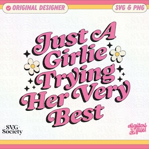 ベストを尽くす女の子の SVG および PNG ファイル、シャツ、ステッカー、カップ、トートバッグなどに使えるキュートでトレンディな女性のエンパワーメント デザイン