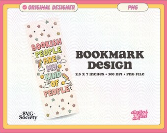 May include: A pink and yellow bookmark design with the text "Bookish People Are My Kind Of People" in a retro font. The bookmark is 2.5 inches by 7 inches and 300 DPI.