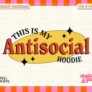 May include: Yellow and red graphic design with the text "This is my Antisocial Hoodie" in a retro style.