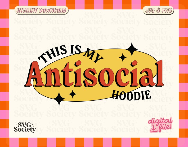 May include: Yellow and red graphic design with the text "This is my Antisocial Hoodie" in a retro style.
