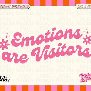 Emotions Are Visitors SVG PNG: Groovy Mental Health Design (Digital Download)