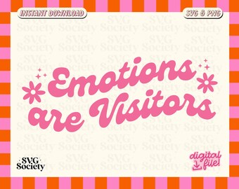 Emotions Are Visitors SVG PNG: Groovy Mental Health Design (Digital Download)