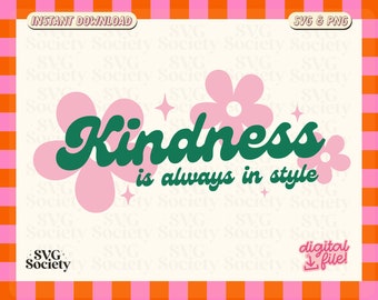 La amabilidad siempre está de moda (archivo SVG PNG): Diseño positivo y moderno (descarga digital)