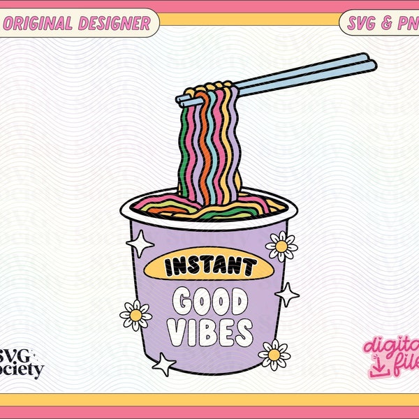 Instant Good Vibes Noodles - Cute & Trendy SVG PNG Design for T-shirts, Mugs, Stickers, Tote bags - Commercial Use