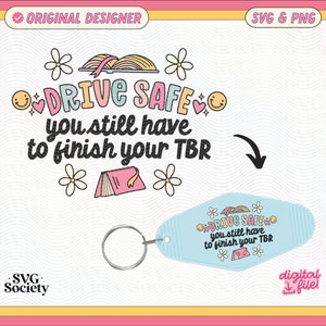 Drive Safe Finish TBR Motel Keychain Design SVG PNG (Digital File)