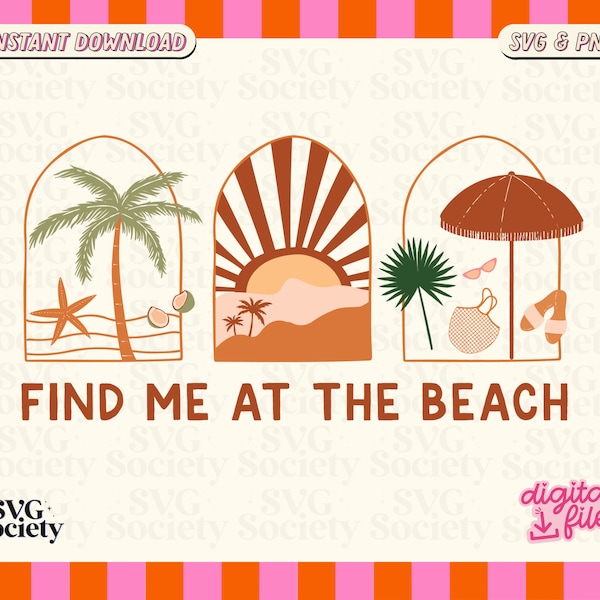 Find Me At The Beach SVG PNG, Trendy and Boho Summer Aesthetic Design for T-shirt, Sticker, Mug, Tote Bag, Commercial Use