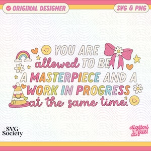 Masterpiece Work In Progress SVG PNG: Trendy Inspirational Design (Digital File)