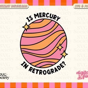 Mercury in Retrograde SVG PNG, Mercury Retrograde svg, Is mercury in retrograde, Astrology svg, Digital download, svg png, dtf