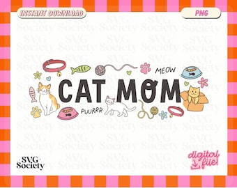 Cat Mom PNG File: Funny Cat Lover Design (Digital Download)