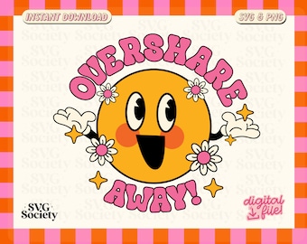 Overshare Away SVG PNG, Mental Health Design (Digital File)