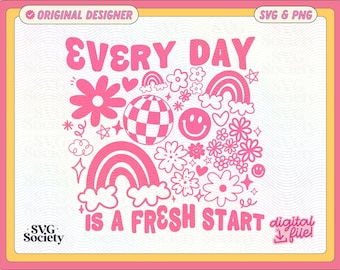 Everyday Is A Fresh Start Floral SVG PNG Design: Motivational (Commercial Use, Digital Design)