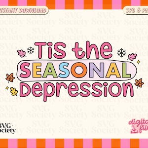Depression SVG, Mental Health Svg, Seasonal Depression Svg, Christmas Svg, Sublimation Design, Cozy Svg, Winter Svg, Sarcastic Svg