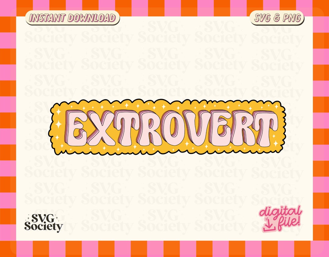 Extrovert SVG PNG: Social Butterfly Design (digital Download) - Etsy
