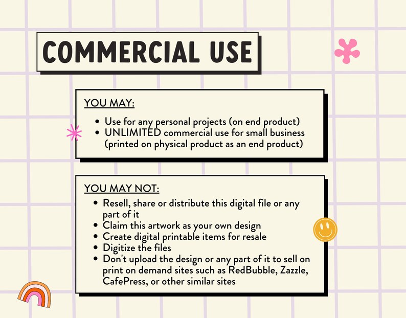 Pu&ograve; includere: Una grafica rosa e bianca con il testo "COMMERCIAL USE" in nero. La grafica elenca ci&ograve; che &egrave; consentito e ci&ograve; che non &egrave; consentito per l'uso commerciale di un file digitale. La grafica include un fiore rosa, una faccina gialla sorridente e un arcobaleno.