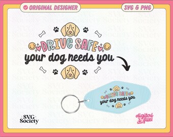 Drive Safe Dog Mom Keychain Design: SVG & PNG File