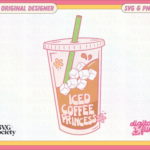 Iced Coffee Princess SVG PNG, Cute Creative Iced Coffee Design Perfect for T-Shirts, Mugs, Stickers, and Tote Bags - Commercial Use