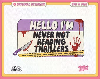 Never Not Reading Thrillers SVG PNG: Bookish Artsy Design (Digital Download)