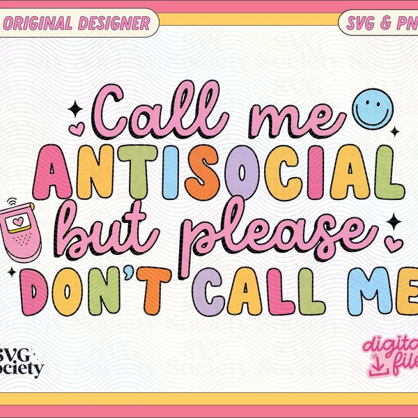 Appelez-moi antisocial mais s'il vous plaît ne m'appelez pas SVG, PNG, Sublimation Design, Svg antisocial, Svg introverti, coloré, Sublimation Design, DTF