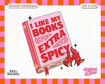 Extra Spicy Books SVG PNG: Trendy Bookish Design (Digital Download)