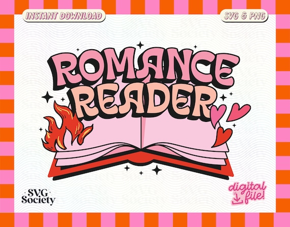 Romance Reader SVG PNG: Bookish Design (Digital Download)