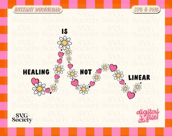 Healing Is Not Linear SVG PNG: Quirky Mental Health Design (Digital Download)