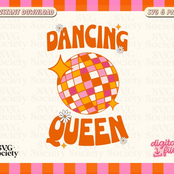 Dancing Queen SVG, PNG, Retro Disco Ball, Hippie Svg, 70s Svg, Sublimation, Digital Download, Cut Files for Cricut, Commercial Use