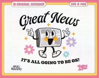 Great News - Positive Trendy and Cute SVG PNG Mental Health Design for T-shirts, Stickers, Mugs, Tote Bags and More (Commercial Use)