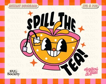 Spill The Tea SVG PNG, Gossip Svg, Cute Retro Design for Shirt, Sticker, Mug, Tote bag, Commercial Use