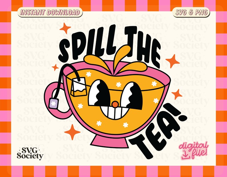 Spill The Tea SVG PNG, Gossip Svg, Cute Retro Design for Shirt, Sticker, Mug, Tote bag, Commercial Use image 1