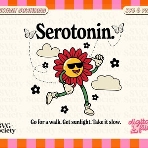Może przedstawiać: Czerwony kwiat z uśmiechniętą twarzą i okularami przeciwsłonecznymi biegnie z motylem latającym za nim. Tekst "Serotonin." znajduje się nad kwiatem. Tekst "Go for a walk. Get sunlight. Take it slow." znajduje się pod kwiatem. Tekst "digital file!" znajduje się w prawym dolnym rogu.