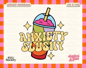 Anxiety Slushy SVG PNG: Mental Health Graphic (Digital Download)