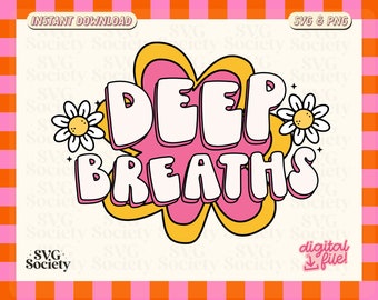 Groovy Deep Breaths SVG PNG: Mental Health Design File (Digital Download)