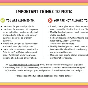 May include: A checklist with a green tick and a red cross, outlining what is permitted and not permitted when using digital designs. The text reads "You are allowed to:" and "You are not allowed to:" with bullet points listing the rules. An "Extended License" is required if you intend to sell our designs as Digitized Embroidery files, DTF/UV transfers, sublimation transfers, and other similar types of transfer sheets as long as your end product is used to transfer our designs. *Please read the full listing description for more details*.