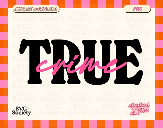 Retro True Crime PNG: Trendy Merch Design (Digital Download)
