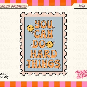 Peut inclure: Un graphique de téléchargement numérique bleu clair et rose avec une police de style vintage qui dit "You Can Do Hard Things". Le graphique est entouré d'une bordure rose et blanche sur un fond blanc.
