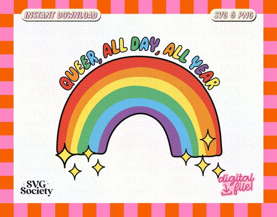 Queer All Day Rainbow SVG: LGBTQ+ Pride Design (Digital Download)