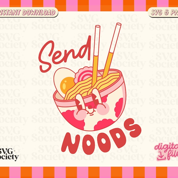 Send Noods SVG, Funny Svg, Food Silhouette Cut File, Noodle Svg, Ramen Svg, Funny Saying Svg, Chinese Food Svg, Cut File for Cricut