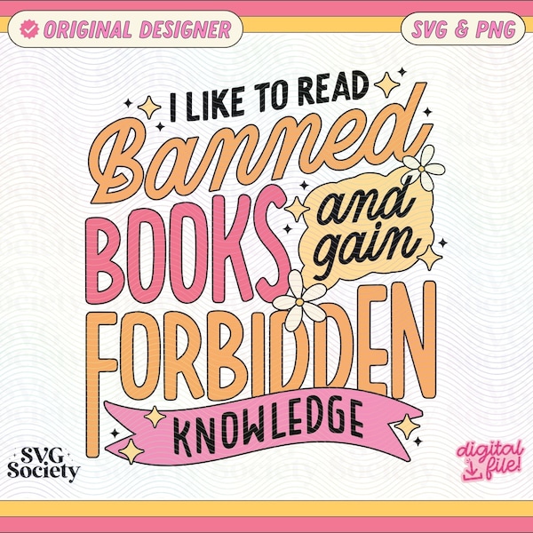 I Like To Read Banned Books SVG PNG File, Cute Trendy Bookish Artsy Design for Shirt, Stickers, Tote, Cups, Bookmarks etc. - Commercial Use