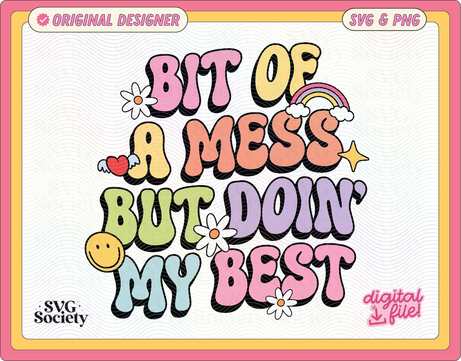 Bit of A Mess but Doin' My Best SVG PNG Cute Mental Health Design for T ...
