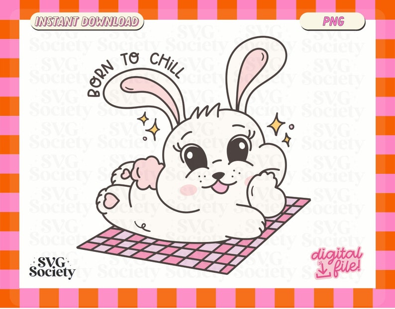 May include: A white bunny with pink ears and a pink nose is lying on a pink and white checkered blanket. The bunny has big eyes and a happy expression. The text "BORN TO CHILL" is written above the bunny.
