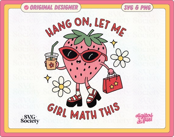 Girl Math SVG PNG: Trendy Artsy Design for Shirts, Stickers, Merch, Etc. (Digital Download)
