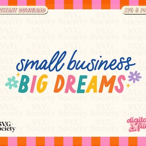Small Business Big Dreams SVG, Minding My Own Small Business Svg, Entrepreneur Svg, Boss Babe Svg, Shop Small Svg, Small Biz Svg, CEO Svg