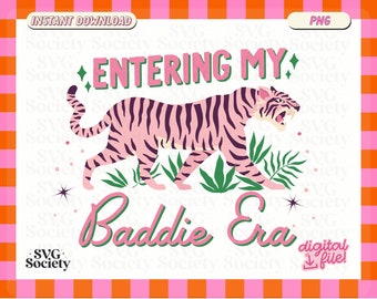 Entering My Baddie Era PNG Aesthetic Design for T-Shirts, Mugs, Stickers, Tote Bags and More - Commercial Use