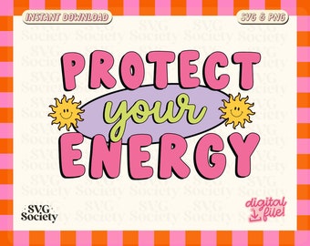 Proteggi la tua energia SVG PNG: affermazioni retrò, clipart motivazionali (download digitale)