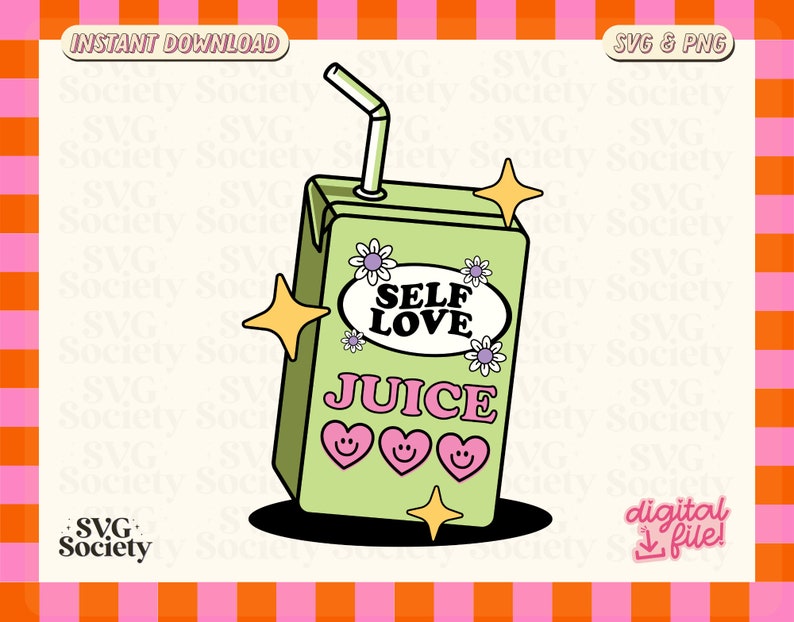 Selflove Juice SVG PNG Mental Health Svg Self Care Png Etsy