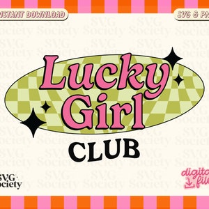 May include: A retro-style graphic design with a checkered oval background. The text "Lucky Girl Club" is in pink and black letters with a starburst design.